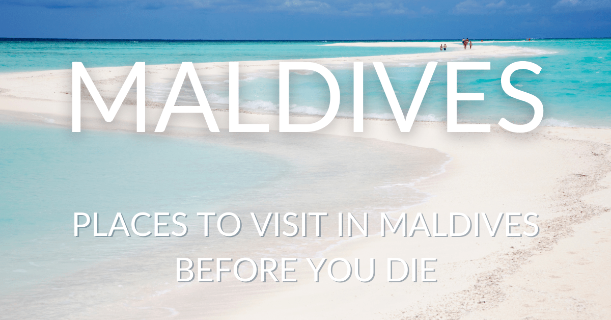 Maldives - places to visit