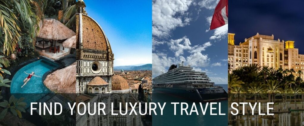 find your luxury travel style